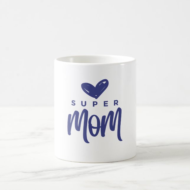 To the Super Mum Who Does It All Coffee Mug (Center)
