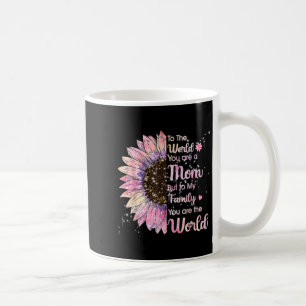 To The World A Mum Suower Quotes Mothers Day Coffee Mug