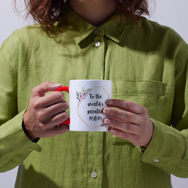 To the world's Greatest MOM Floral Mothers Day Mug (Creator Uploaded)