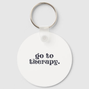 To Therapy Fun Mental Health Issue  Key Ring