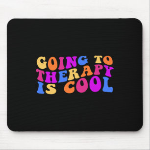 To Therapy Is Cool Mental Health Suicide Awareness Mouse Mat
