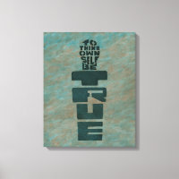 To Thine Own Self Be True