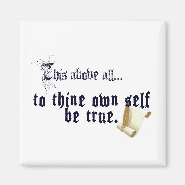 To Thine Own Self Be True Magnet (Front)