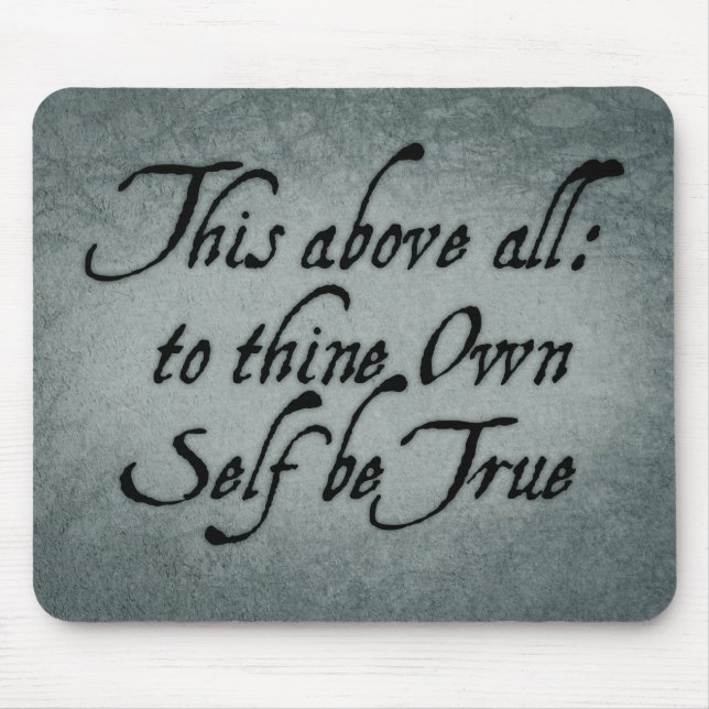 To Thine Own Self Be True Mouse Mat (Front)
