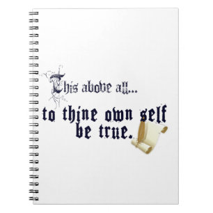 To Thine Own Self Be True Notebook