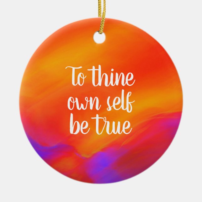 To thine own self be true ornament by Jo Images (Front)