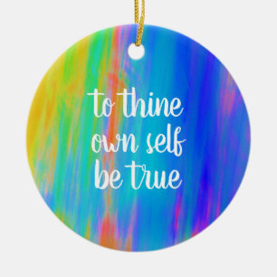 To thine own self be true ornament by Jo Images