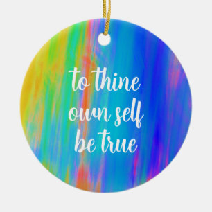To thine own self be true ornament by Jo Images