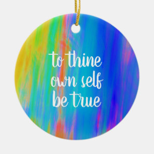 To thine own self be true ornament by Jo Images