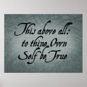 To Thine Own Self Be True Poster