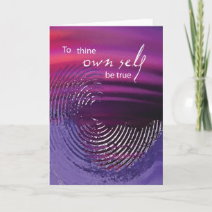 To Thine Own Self Be True Swirl Card
