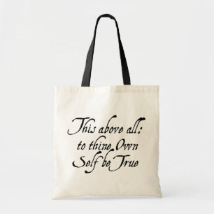 To Thine Own Self Be True Tote Bag