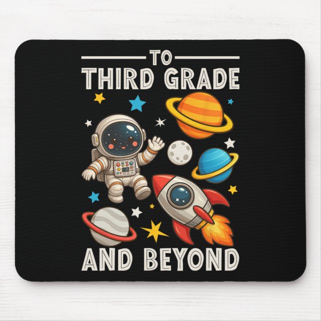 To Third Grade And Beyond Astronaut Funny Back To  Mouse Mat (Front)