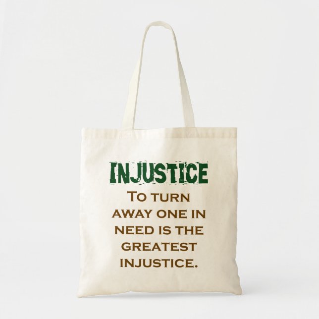 To Turn Away One In Need - Injustice Quote Tote Bag (Front)