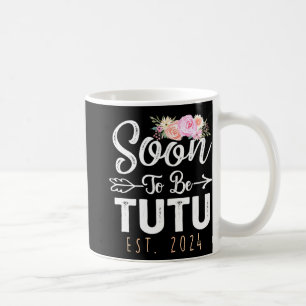 To Tutu 2024 Mothers Day Soon To Be Grandma 2024  Coffee Mug