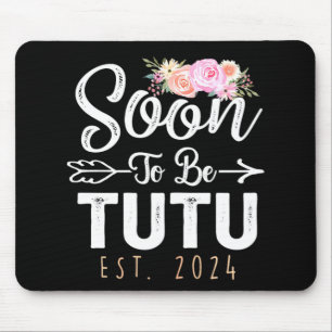 To Tutu 2024 Mothers Day Soon To Be Grandma 2024 Mouse Mat