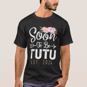To Tutu 2024 Mothers Day Soon To Be Grandma 2024 T-Shirt