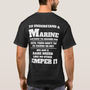 TO UNDERSTAND A MARINE T-Shirt