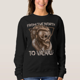 To Valhalla Skeleton Viking Warrior Raven Mytholog Sweatshirt