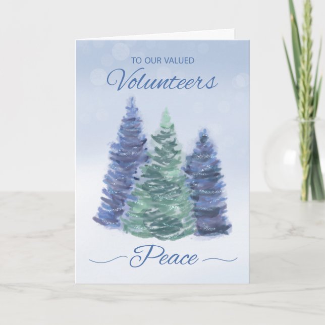To Volunteers Holiday Peace with Evergreen Trees Card (Front)