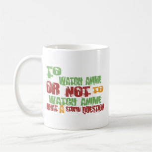 To Watch Anime Coffee Mug