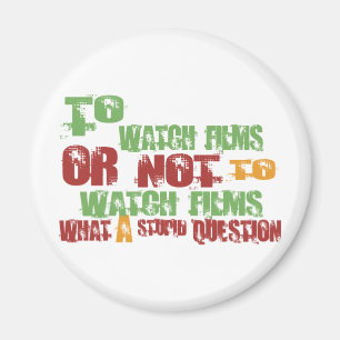 To Watch Films Magnet