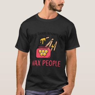 To Wax People Esthetician Esthetics Estheticians T-Shirt