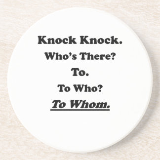 To Whom Knock Knock Joke Coaster