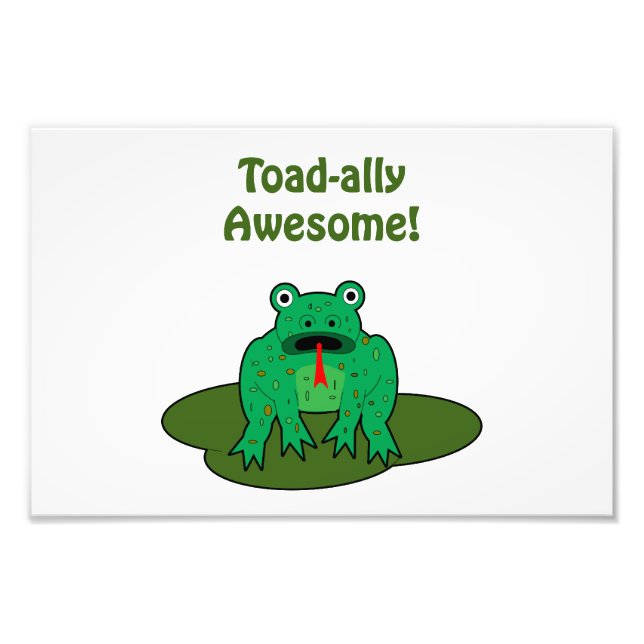 Toad-ally Awesome Photo Print (Front)