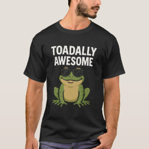Toadally Awesome Cool Frog Positive Feel-Good T-Shirt