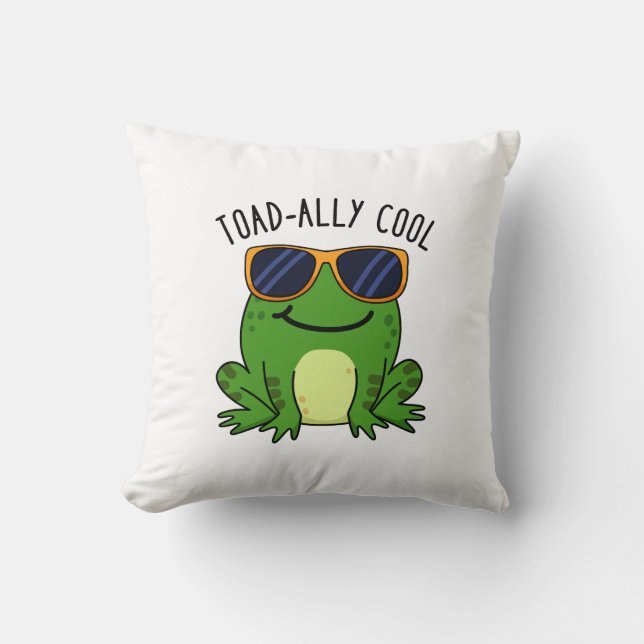 Toadally Cool Funny Toad Pun  Cushion (Front)