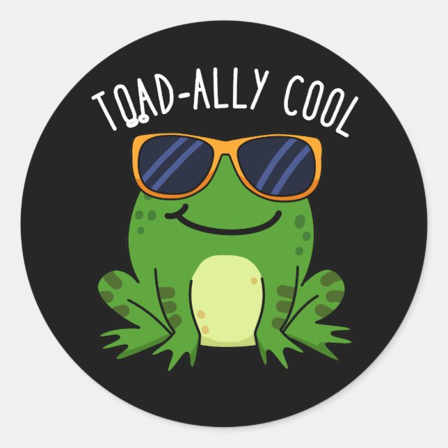 Toadally Cool Funny Toad Pun Dark BG Classic Round Sticker (Front)