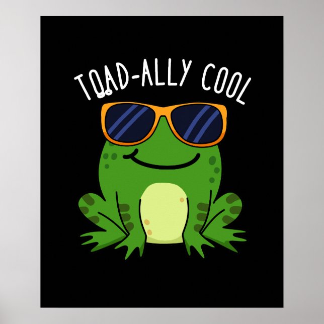 Toadally Cool Funny Toad Pun Dark BG Poster (Front)