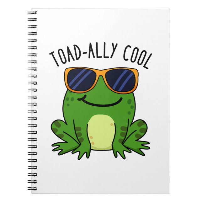Toadally Cool Funny Toad Pun Notebook (Front)