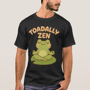 Toadally Zen Funny Toad Frog Meditating Mindfulnes T-Shirt