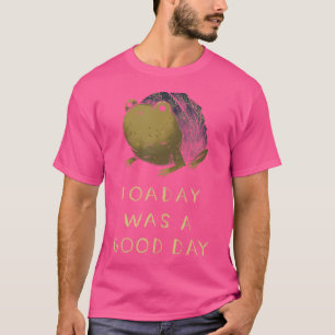 Toaday Was A Good Day Toad Funny Pun Frog T-Shirt