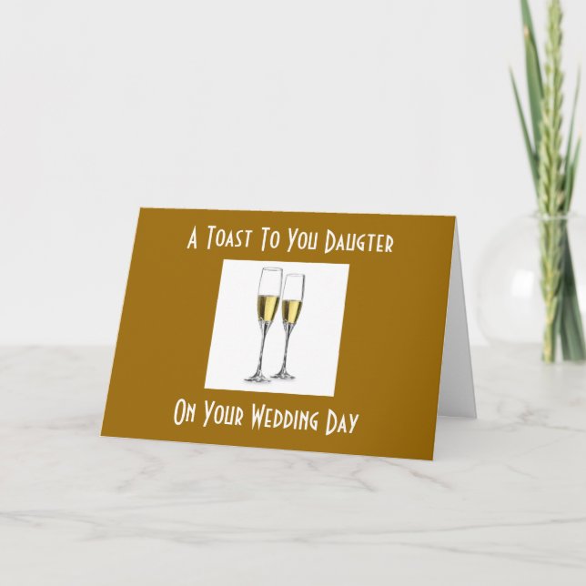 TOAST DAUGHTER ON WEDDING DAY CARD (Front)