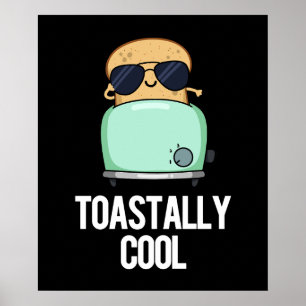 Toastally Cool Funny Toast Pun Dark BG Poster