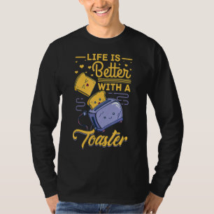 Toaster Oven Toasted Bread Toast Maker Pun T-Shirt