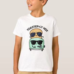 Toasterly Hot Funny Toaster Pun  T-Shirt