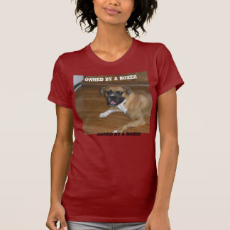 Toby , Owned by a Boxer T-Shirt