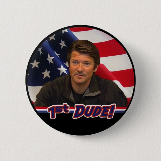Tod Palin 1st Dude Button!  (NEW!) 6 Cm Round Badge (Front)