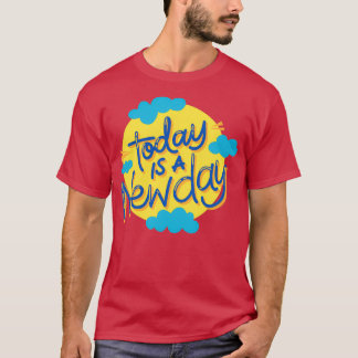 Toda is a new day T-Shirt