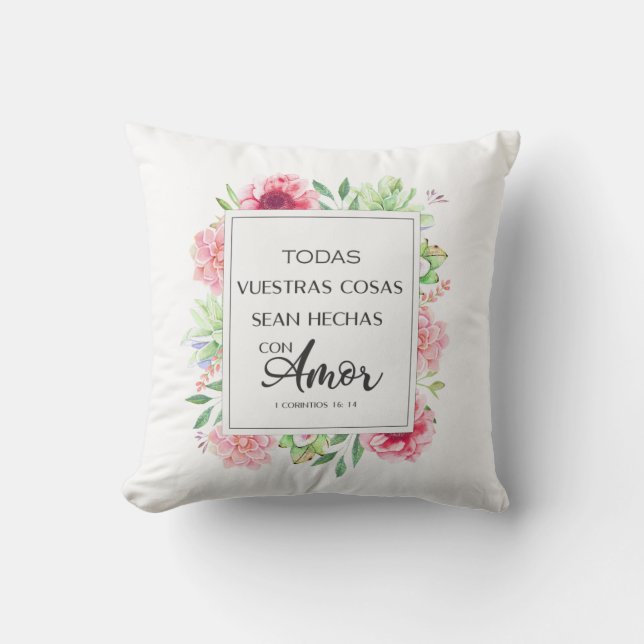Todas vuestras cosas sean hechas con amor cushion (Front)