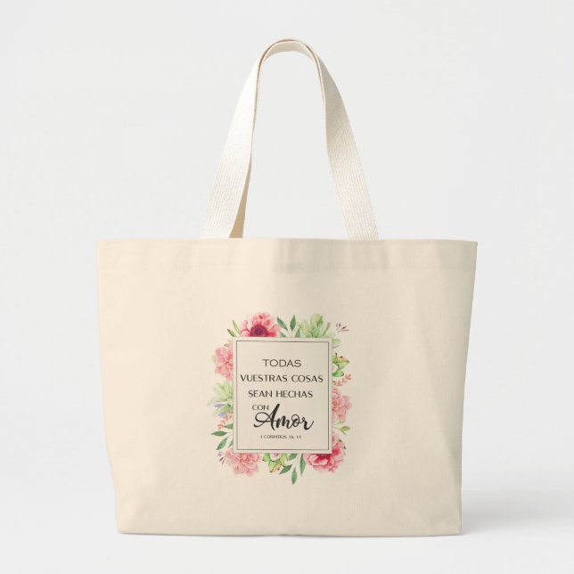 Todas vuestras cosas sean hechas con amor large tote bag (Front)