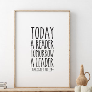 Today a reader, tomorrow a leader, Margaret Fuller Poster