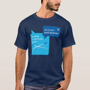 Today already chemtrails seen? T-Shirt