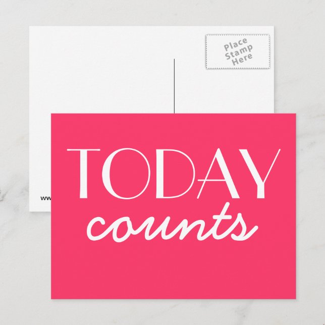 Today Counts Motivation Postcard (Front/Back)