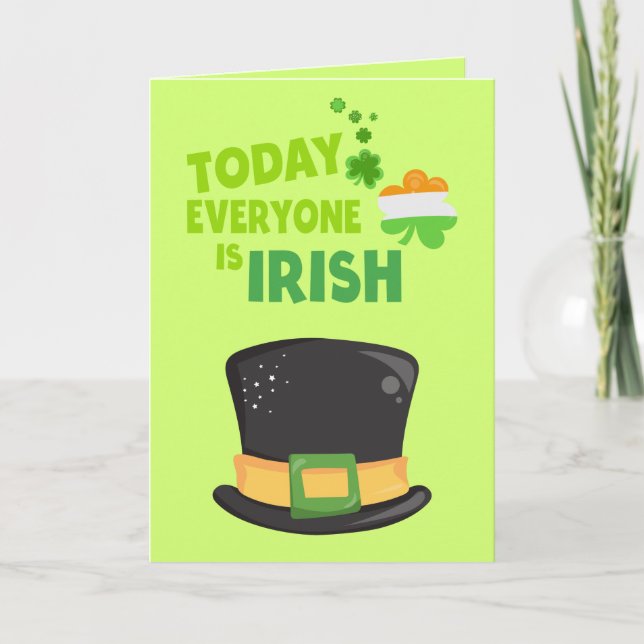 Today Everyone is Irish St. Patrick's Day Card (Front)