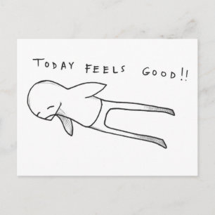today feels good! postcard